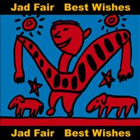 Jad Fair - Best Wishes