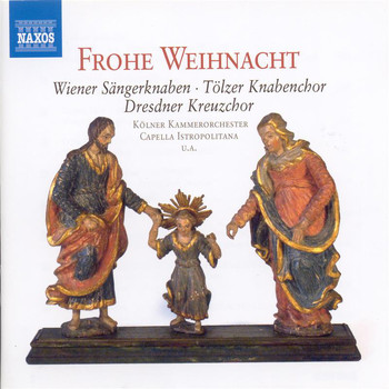 Wiener Sängerknaben / Tölzer Knabenchor / Dresdner Kreuzchor - Frohe Weihnacht