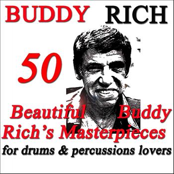 Buddy Rich - 50 Beautiful Buddy Rich's Masterpieces