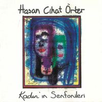 Hasan Cihat Orter - Kadin'in Senfonileri