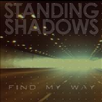 Standing Shadows - Find My Way