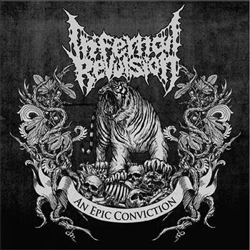 Infernal Revulsion - An Epic Conviction