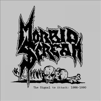 Morbid Scream - The Signal to Attack: 1986-1990