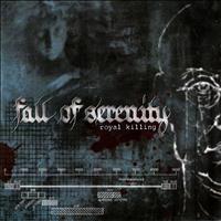 Fall Of Serenity - Royal Killing