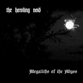 The Howling Void - Megaliths of the Abyss