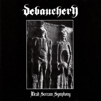 Debauchery - Dead Scream Symphony
