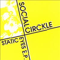 Social Circkle - Static Eyes EP