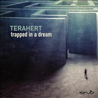 Terahert - Trapped in a Dream