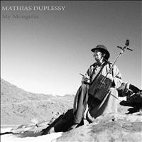 Mathias Duplessy - My Mongolia