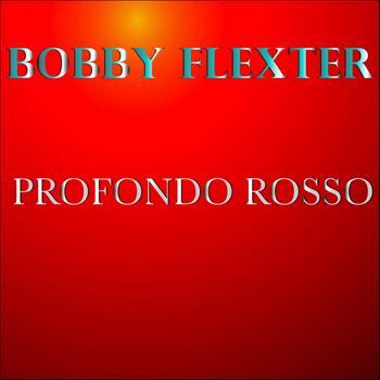 Bobby Flexter - Profondo Rosso