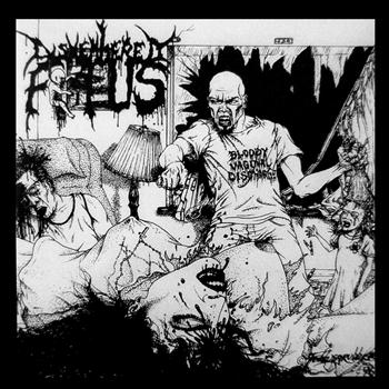 Dismembered Fetus - Generation of Hate / Mutilated God (Explicit)