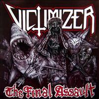 Victimizer - The Final Assault (Explicit)