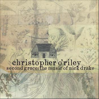 Christopher O'Riley - Second Grace: The Music of Nick Drake