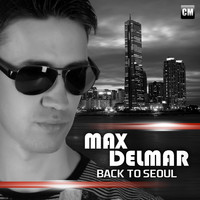 Max Delmar - Back To Seoul