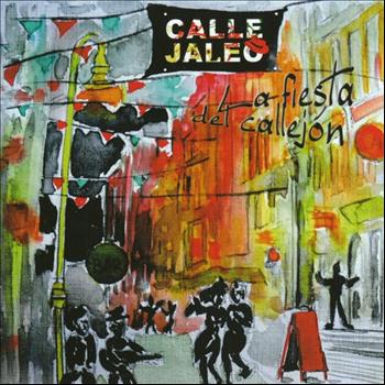 Calle Jaleo - La Fiesta Del Callejón