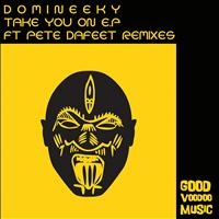 Domineeky - Take You On EP