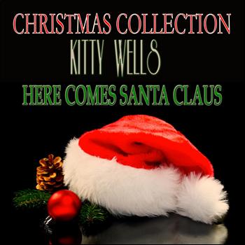 Kitty Wells - Here Comes Santa Claus