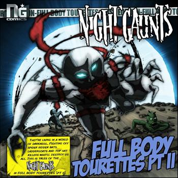 Night Gaunts - Full Body Tourettes, Pt. 2