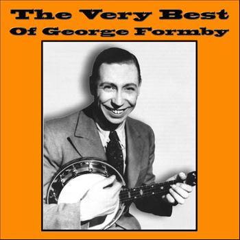 George Formby - The Very Best OF George Formby