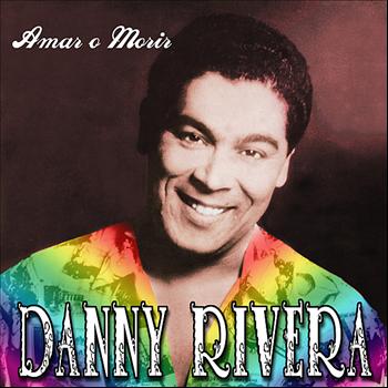 Danny Rivera - Amar o Morir