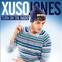 Xuso Jones - Turn On The Radio