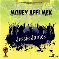 Jessie James - Money Affi Mek - Single