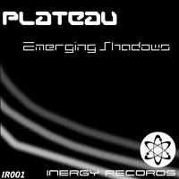 Plateau - Emerging Shadows