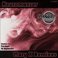 Neuromanzer - Mary X Remixes