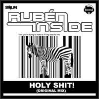 Ruben Inside - Holy Shit (Tom, You're Trying to Make a F***ing beat for Me)