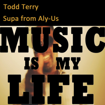 Todd Terry - Music Is My Life