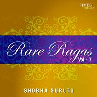 Shobha Gurtu - Rare Ragas Vol. 7 