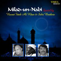 Nusrat Fateh Ali Khan & Sabri Brothers - Milad-un-Nabi Special by Nusrat Fateh Ali Khan & Sabri Brothers