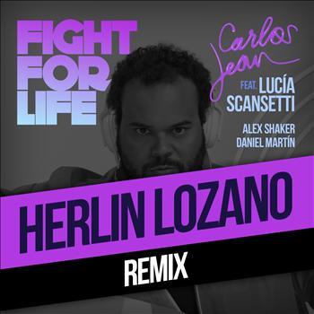 Carlos Jean - Fight For Life (Herlin Remix) [feat. Lucía Scansetti, Alex Shaker & Daniel Martín]