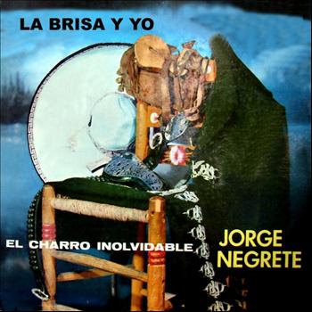 Jorge Negrete - La Brisa y yo