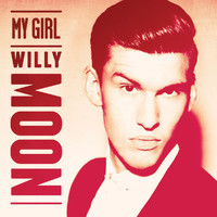 Willy Moon - My Girl (Hostage Remix)