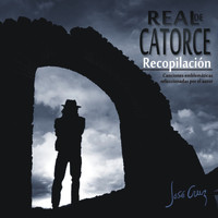 Real De Catorce - Recopilación: Canciones Emblemáticas Seleccionadas por el Autor José Cruz