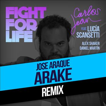 Carlos Jean - Fight For Life (Arake & Rabbit Sound Remix) [feat. Lucía Scansetti, Alex Shaker & Daniel Martín]