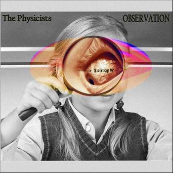 The Physicists - Observation