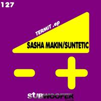 Sasha Makin, Suntetic - Termit