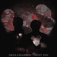Neils Children - Trust You
