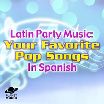 The Hit Co. - Kids Latin Party Music: Your Favorite Pop Songs in Spanish