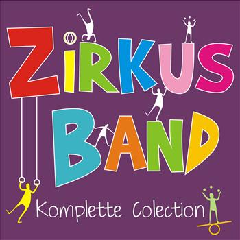 Circus Band - Zircus Band Komplette Colection
