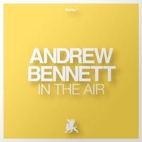 Andrew Bennett - In the Air