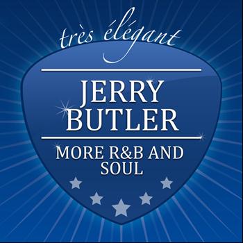 Jerry Butler - More R&B and Soul