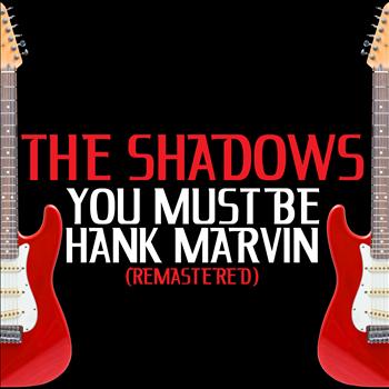 The Shadows - You Must Be Hank Marvin (Remastered)