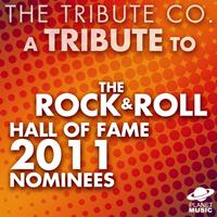 The Tribute Co. - A Tribute to the Rock & Roll Hall of Fame 2011 Nominees (Explicit)