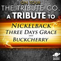 The Tribute Co. - On Tour: A Tribute to Nickleback, Three Days Grace and Buckcherry