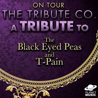 The Tribute Co. - On Tour: A Tribute to the Black Eyed Peas and T-Pain