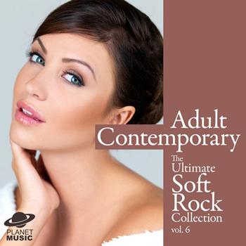 The Hit Co. - Adult Contemporary: The Ultimate Soft Rock Collection Volume 6