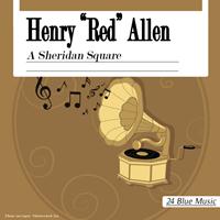 Henry "Red" Allen - A Sheridan Square